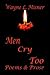 Men Cry Too: Poems & Prose
