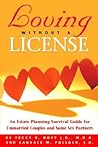 Loving Without a License - An Estate Planning Survival Guide ... by Peggy R. Hoyt