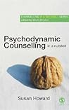 Psychodynamic Counselling in a Nutshell Psychodynamic Counselling in a Nutshell