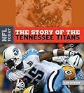 The Story of the Tennessee Titans