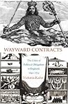 Wayward Contracts: The Crisis of Political Obligation in England, 1640-1674