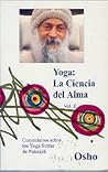 YOGA, LA CIENCIA DEL ALMA Volumen 2: COMENTARIOS SOBRE LOS YOGA SUTRA DE PATANJALI (Spanish Edition)