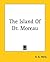 The Island of Dr. Moreau by H.G. Wells