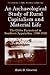 An Archaeological Study of Rural Capitalism and Material Life: The Gibbs Farmstead in Southern Appalachia, 1790-1920 (Contributions To Global Historical Archaeology)