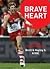 Brave Heart: Lessons Learnt...
