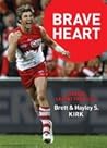 Brave Heart: Lessons Learnt from Life Brave Heart: Lessons Learnt from Life