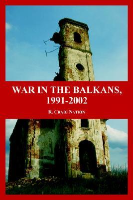 War in the Balkans, 1991-2002 (Paperback)