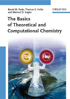 The Basics of Theoretical and Computational Chemistry (Hardcover)