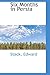 Six Months in Persia by Edward Stack