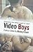Video Boys by Mickey Erlach