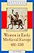Women in Early Medieval Europe, 400-1100