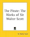 The Pirate by Walter Scott The Pirate by Walter Scott