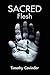 Sacred Flesh