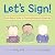 Let's Sign: Every Baby's Gu...