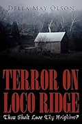 Terror on Loco Ridge: Thou Shalt Love Thy Neighbor?