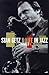Stan Getz: A Life in Jazz