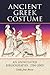 Ancient Greek Costume: An Annotated Bibliography, 1784-2005