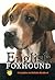 English Foxhound, Complete & Reliable Guide: A Complete and Reliable Handbook