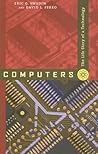 Computers: The Life Story of a Technology Computers: The Life Story of a Technology