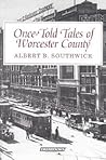 Once-Told Tales of Worcester County