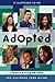 Adopted: The Ultimate Teen Guide (It Happened to Me)