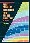 Finite Element Modeling for Stress Analysis