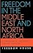 Freedom in the Middle East and North Africa by Freedom House