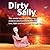 Dirty Sally: The Untold Stories of Mixed Race Children Who Find a New Identity, Love, Faith and Forgiveness Through God