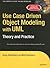 Use Case Driven Object Modeling with UMLTheory and Practice: Theory and Practice