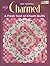 Charmed: A Fresh Twist on Charm Quilts