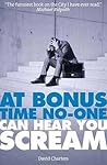 At Bonus Time, No-One Can Hear You Scream by David Charters