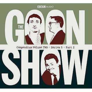 The Goon Show Compendium, Volume Two: Series 5, Part 2 (Audio CD)