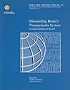 Dismantling Russia's Nonpayments System: Creating Conditions for Growth (World Bank Technical Paper, 471) Dismantling Russia's Nonpayments System: Creating Conditions for Growth (World Bank Technical Paper, 471)