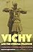 Vichy and the Eternal Feminine: A Contribution to a Political Sociology of Gender