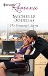 The Secretary's Secret by Michelle Douglas The Secretary's Secret by Michelle Douglas