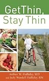 Get Thin, Stay Thin: A Biblical Approach to Food, Eating, and Weight Management Get Thin, Stay Thin: A Biblical Approach to Food, Eating, and Weight Management