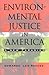 Environmental Justice in America: A New Paradigm