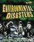 Environmental Disasters (Disasters Up Close)