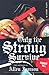 Only the Strong Survive by Larry Platt