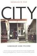 City: Urbanism and Its End