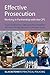 Effective Prosecution: Working In Partnership with the CPS (Blackstone's Practical Policing)