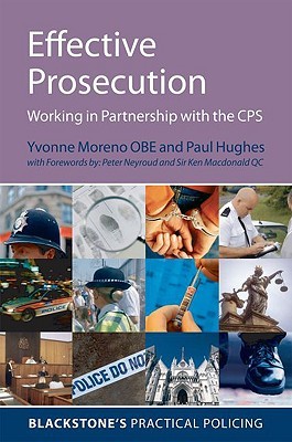 Effective Prosecution: Working In Partnership with the CPS (Blackstone's Practical Policing)