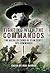 Fighting with the Commandos: Recollections of Stan Scott, No. 3 Commando