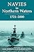 Navies in Northern Waters (Cass Series: Naval Policy and History)
