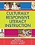Culturally Responsive Literacy Instruction