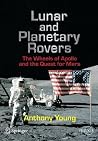 Lunar and Planetary Rovers: The Wheels of Apollo and the Quest for Mars (Springer Praxis Books)