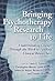 Bringing Psychotherapy Research to Life by Louis G. Castonguay