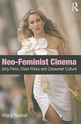 Portada de Neo-Feminist Cinema, de Hilary Radner