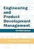 Engineering and Product Development Management: The Holistic Approach
