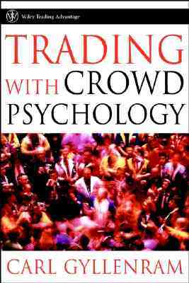 Trading With Crowd Psychology (Wiley Trading)